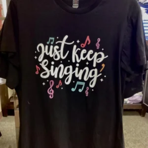Women's Just Keep Singing Graphic Tee